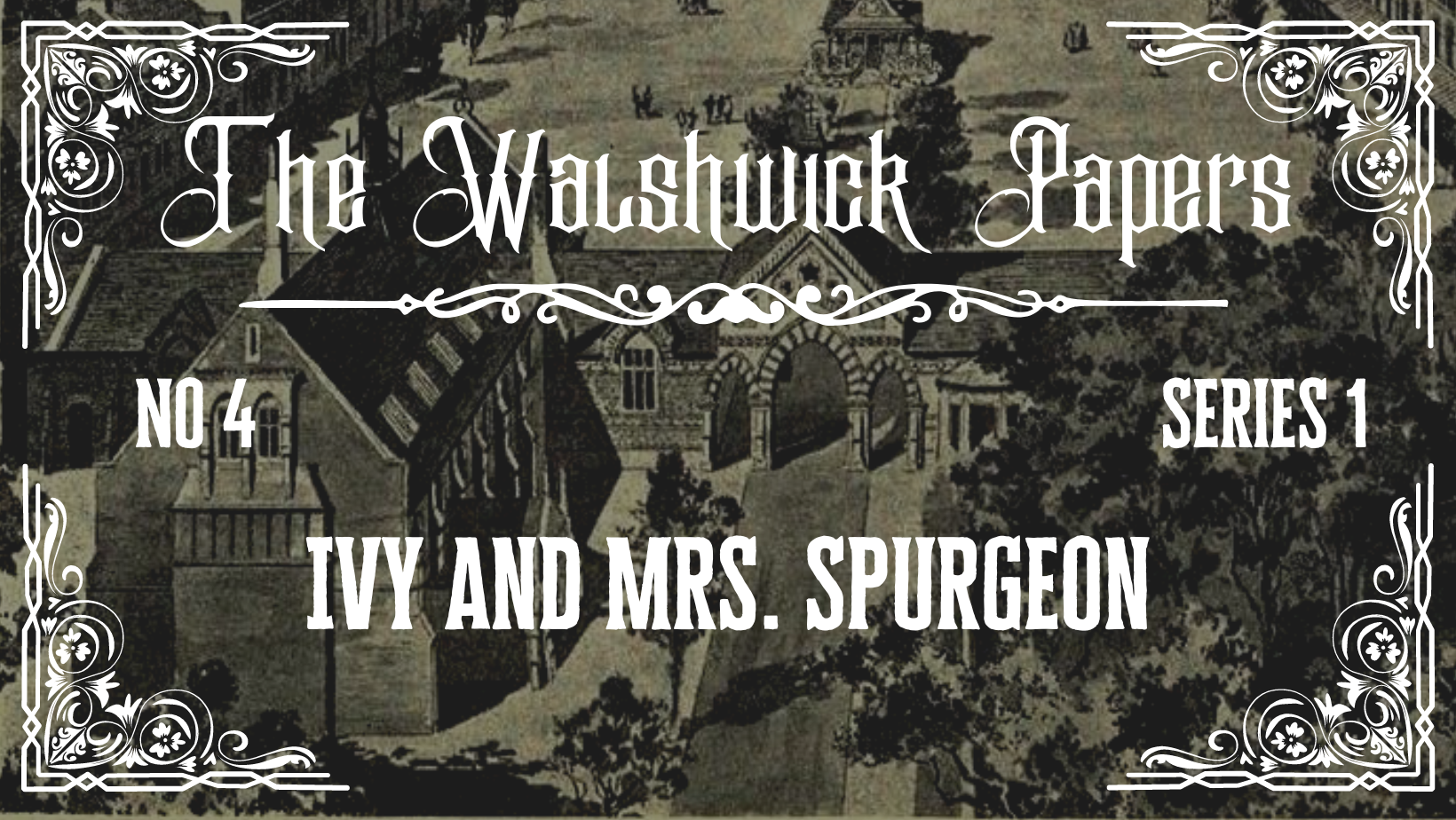 The Walshwick Papers — The Ivy Series — No. 4