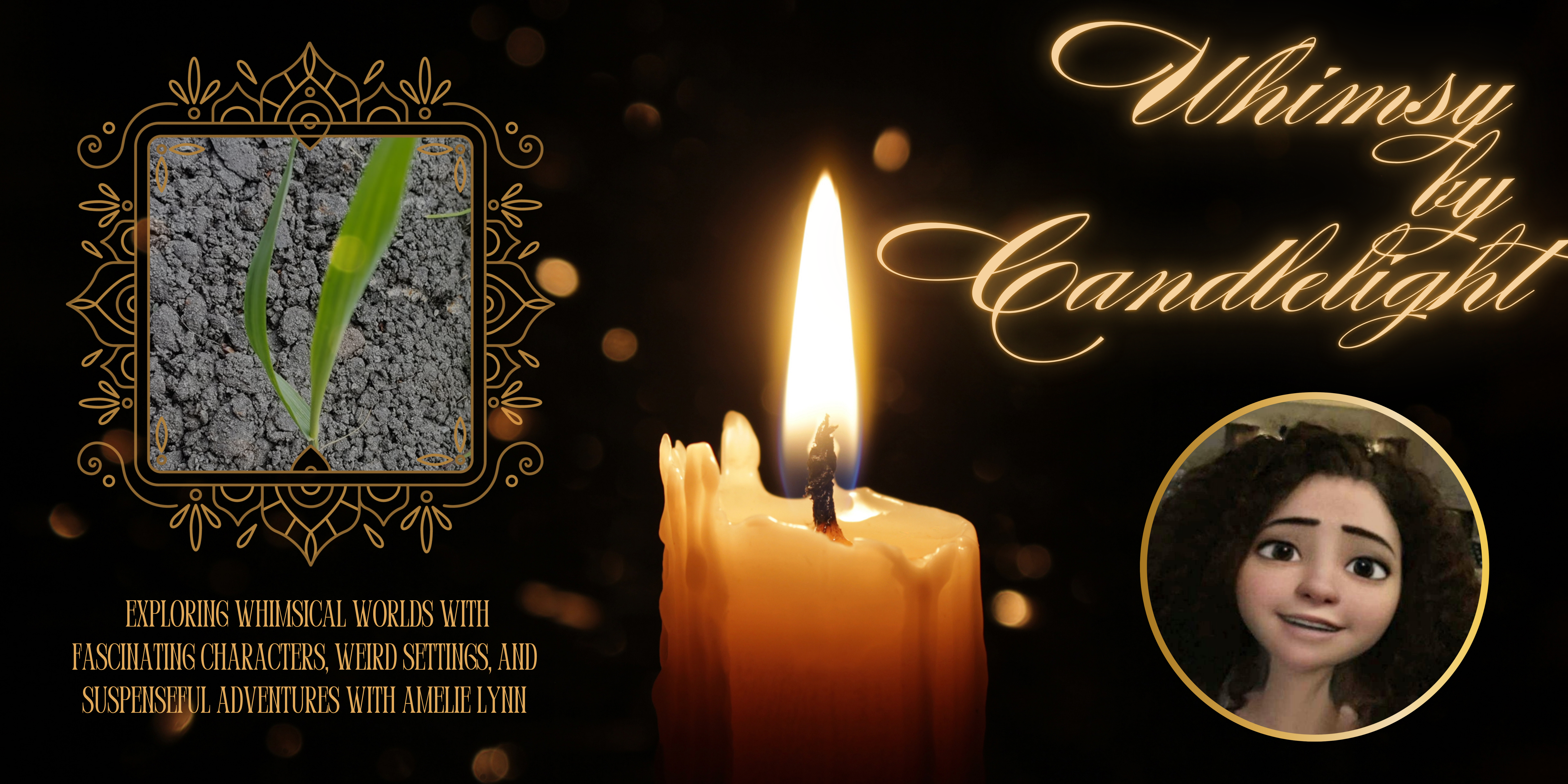 A Whimsy by Candlelight Post — 7/11/21